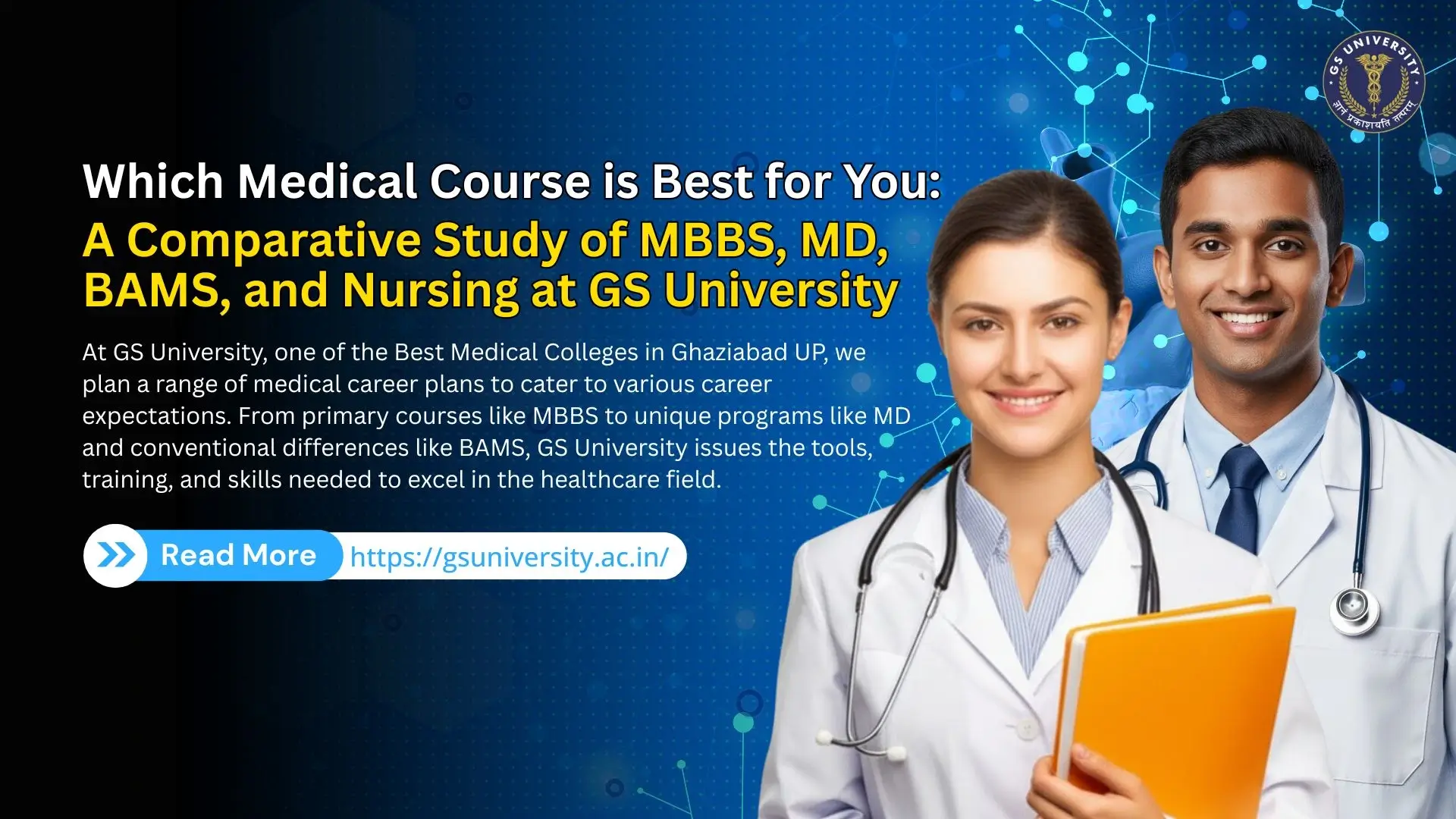 Which Medical Course is Best for You: A Comparative Study of MBBS, MD, BAMS, and Nursing at GS University 